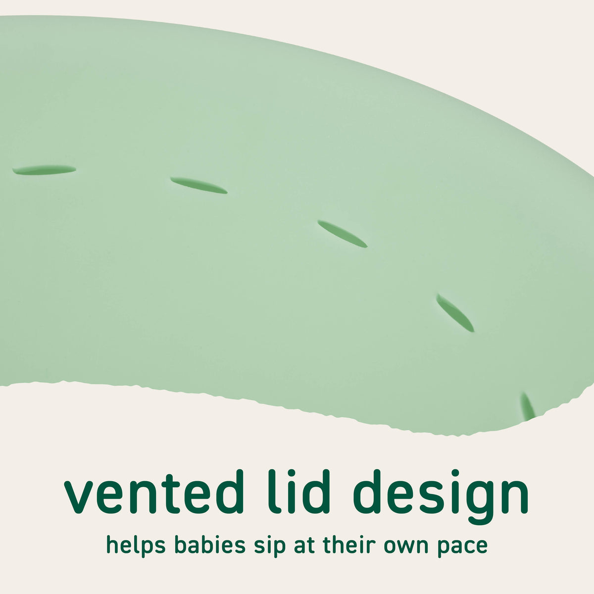 360 cup with vented lid designed to help babies sip at their own pace